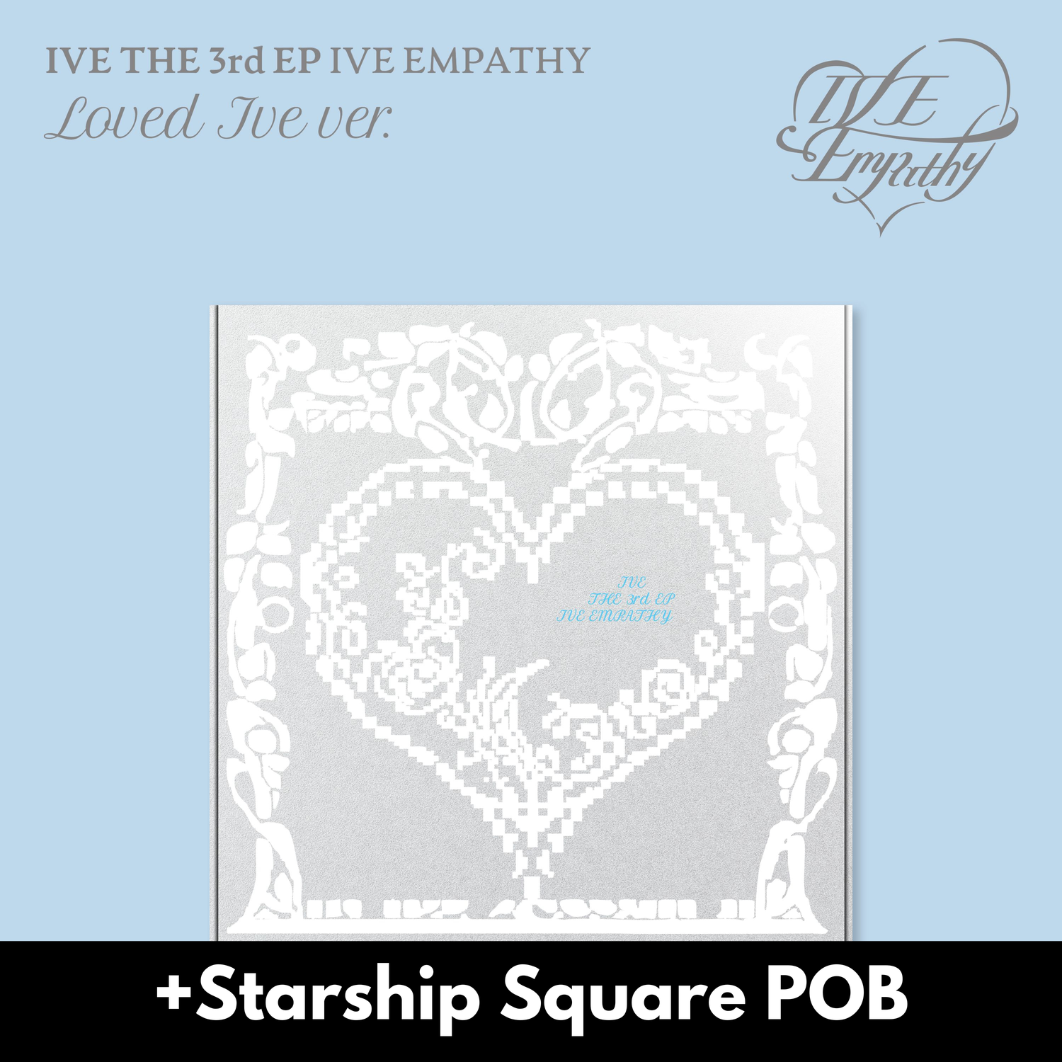 IVE IVE EMPATHY - LOVED IVE / Limited + Starship Square POB