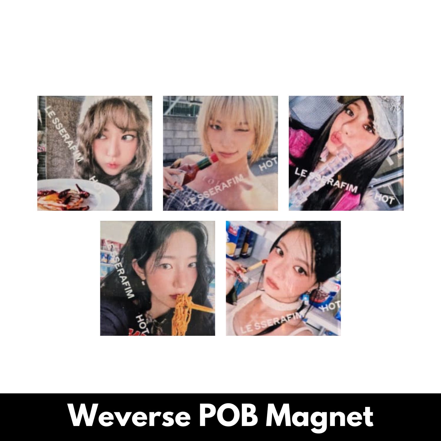 LE SSERAFIM HOT - Weverse POB Magnet