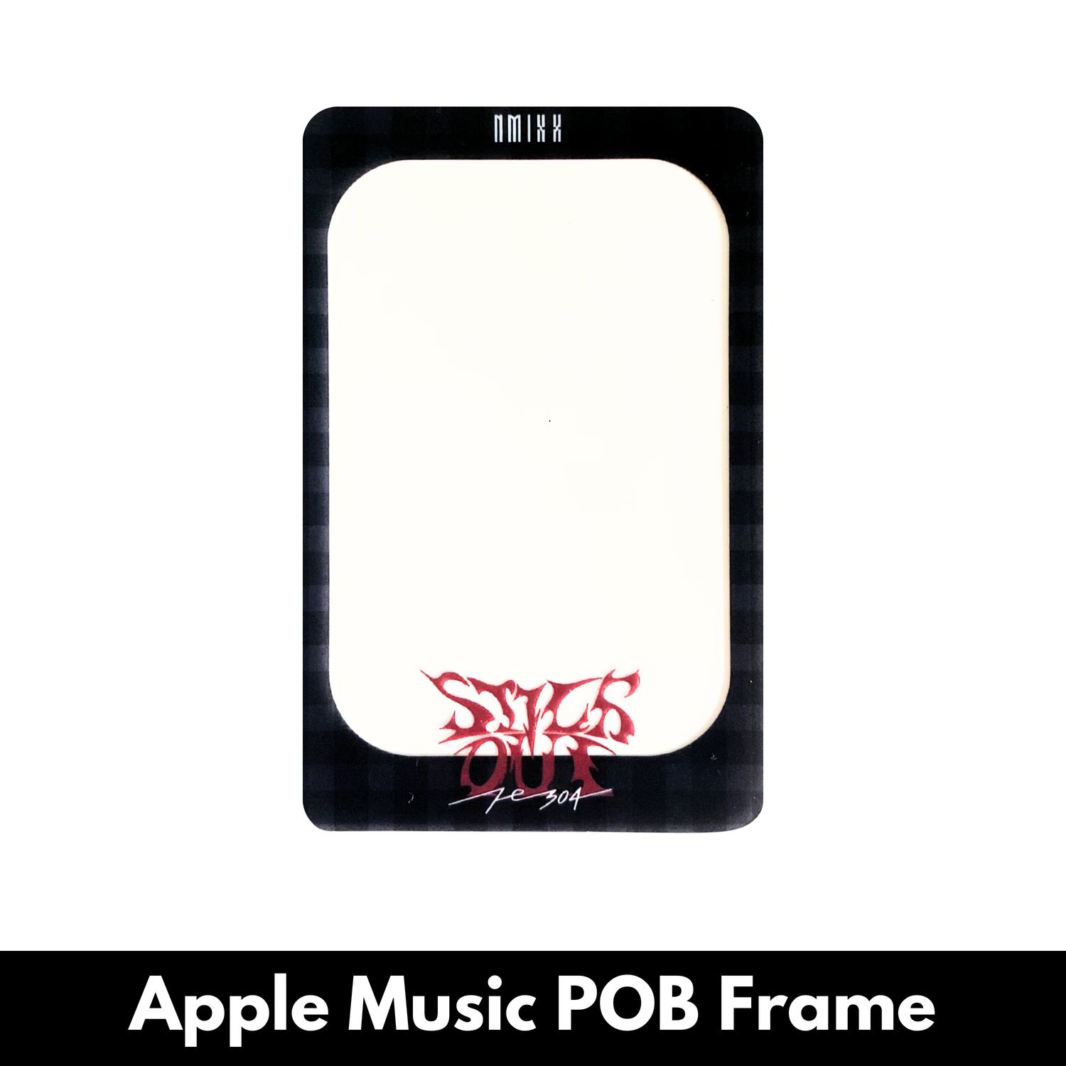 NMIXX Fe304: STICK OUT - Apple Music POB Photocard Frame