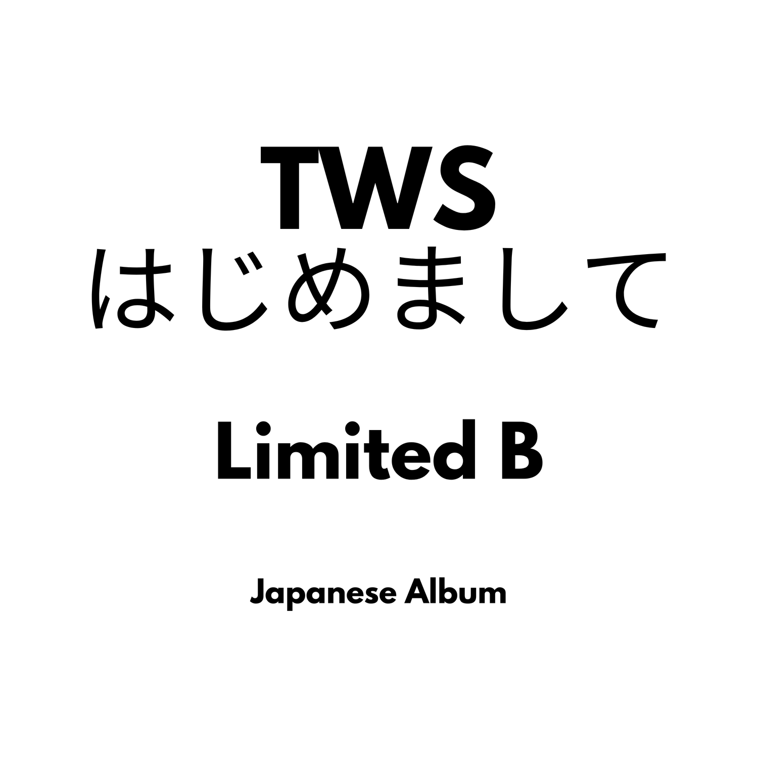 TWS はじめまして (Hajimemashite) - Limited B