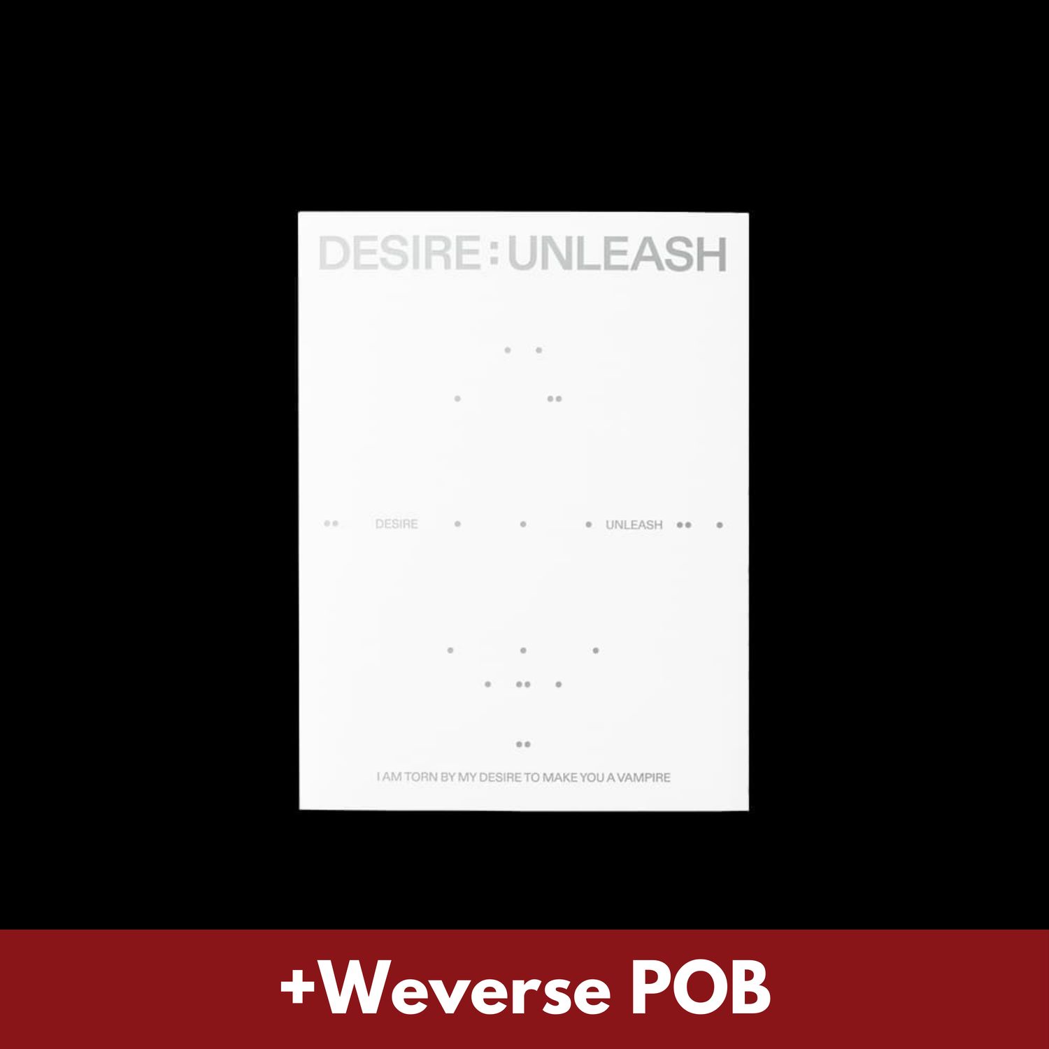 ENHYPEN DESIRE: UNLEASH - Weverse Album + Weverse POB