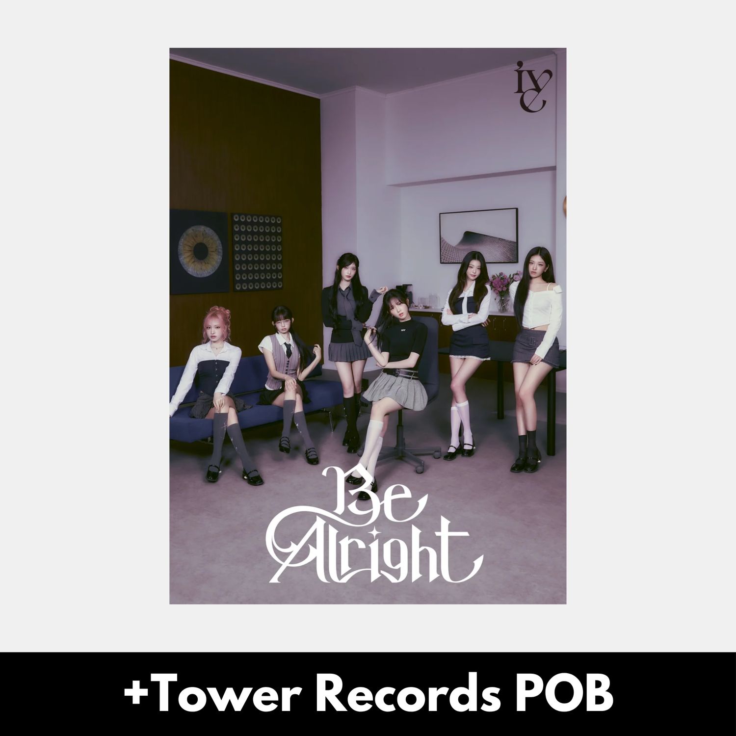 IVE Be Alright - Limited E + Tower Records POB