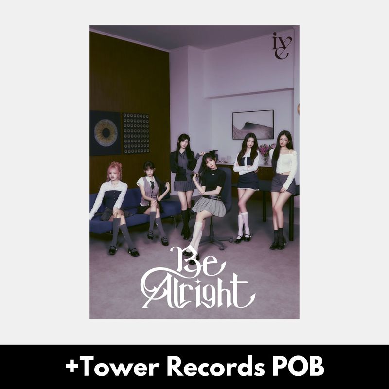 IVE Be Alright - Limited E + Tower Records POB