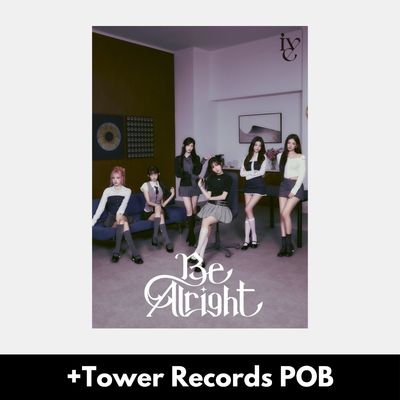 IVE Be Alright - Limited E + Tower Records POB
