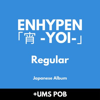 ENHYPEN「宵 -YOI-」- Regular + UMS POB