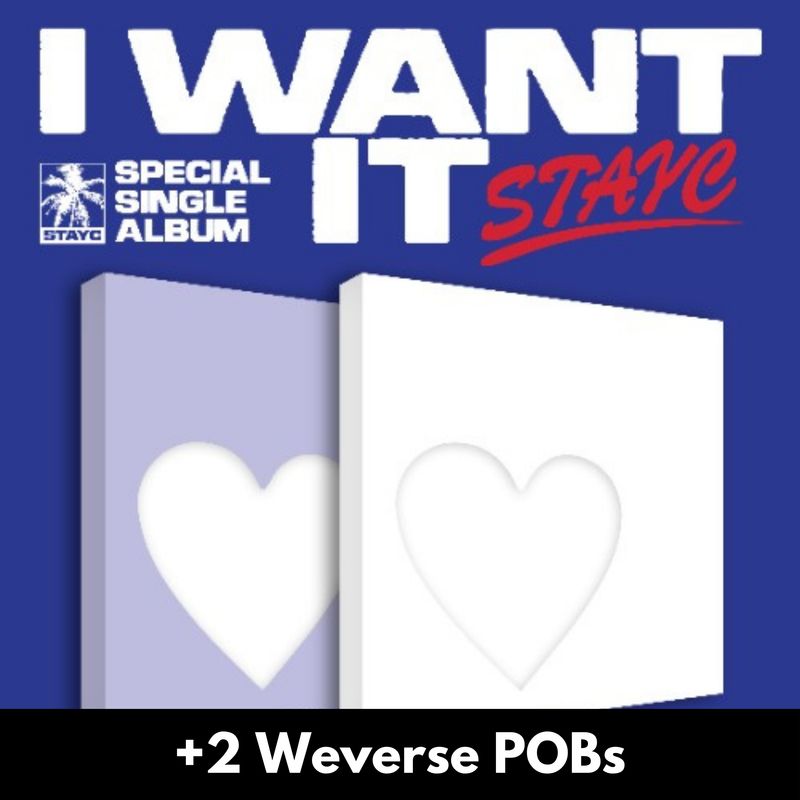 STAYC I WANT IT - Random ver + 2 Weverse POBs