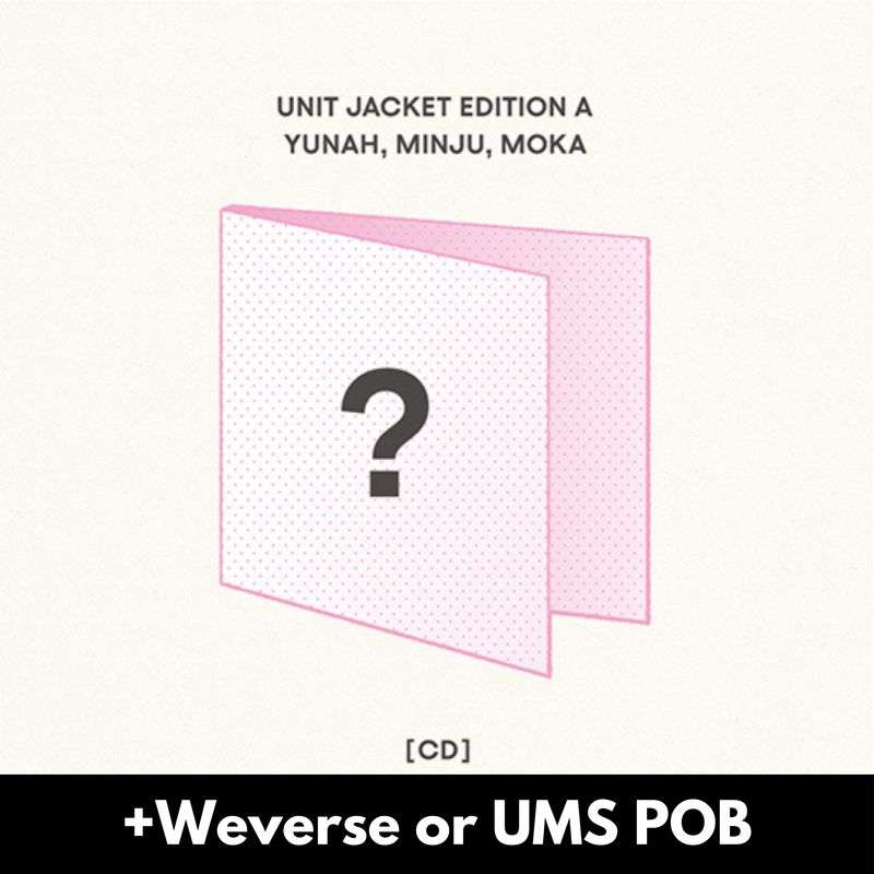 ILLIT 時よ止まれ Time, Please Stop - Unit A + Weverse or UMS POB