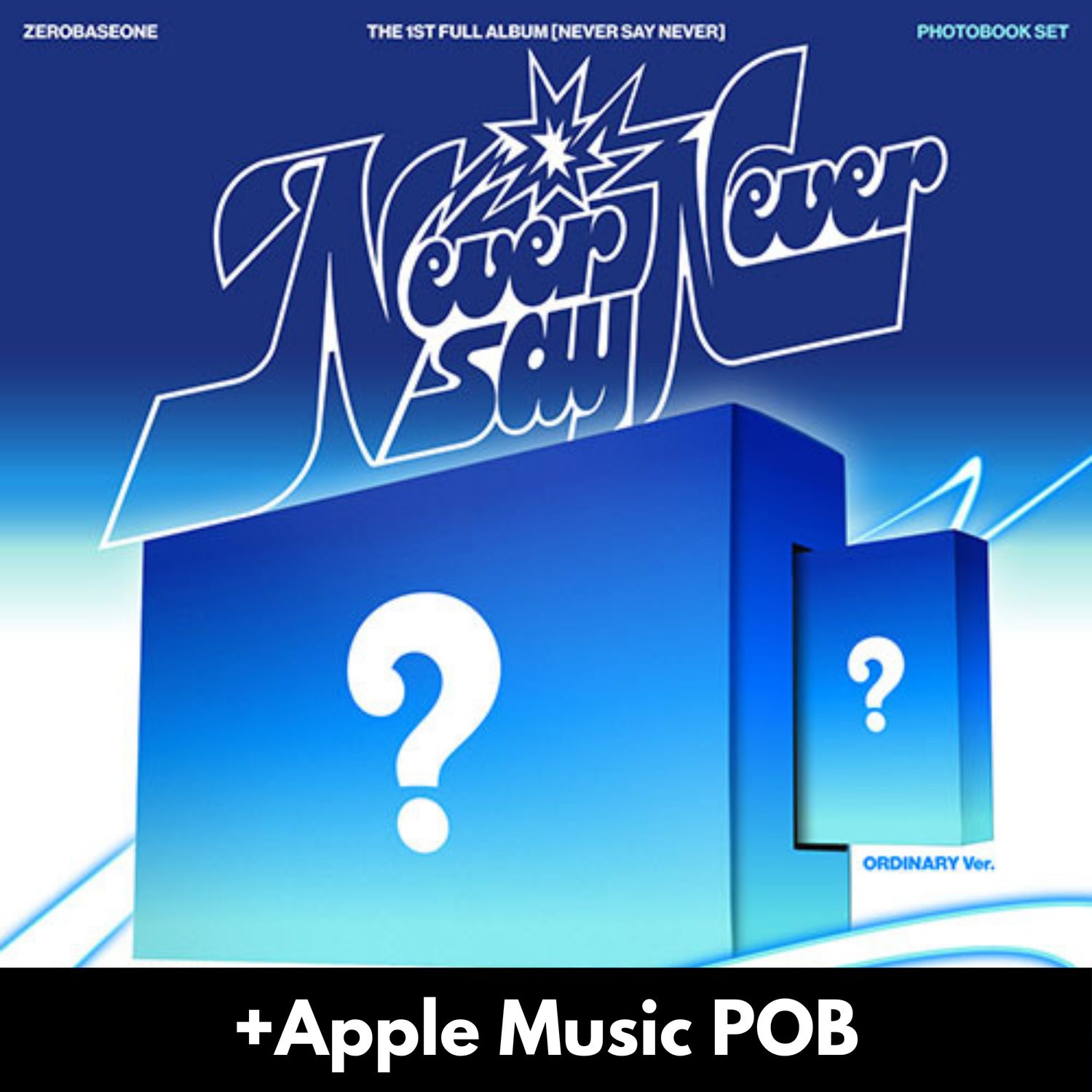 ZEROBASEONE NEVER SAY NEVER - Random ver + Apple Music POB