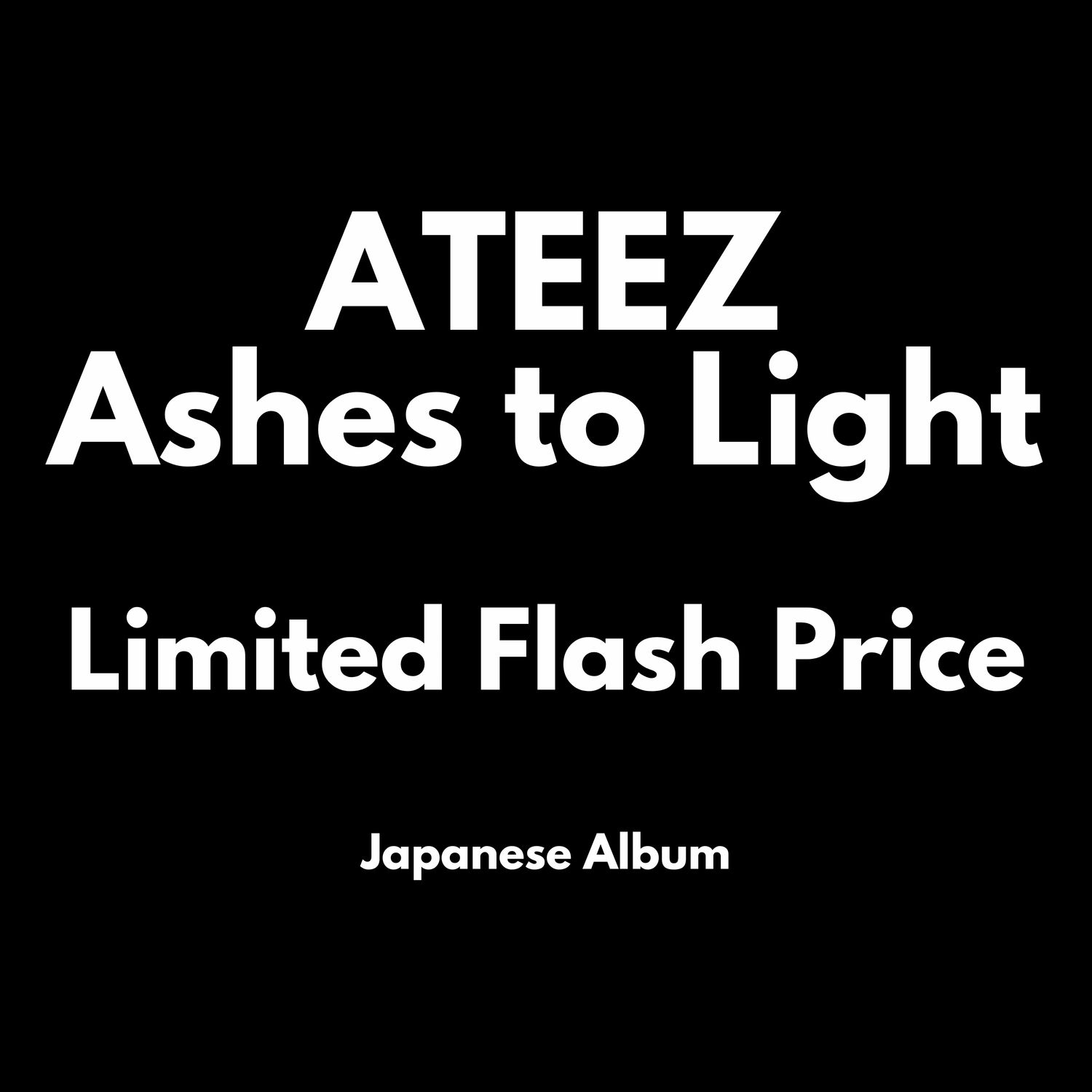 ATEEZ Ashes to Light - Limited Flash Price