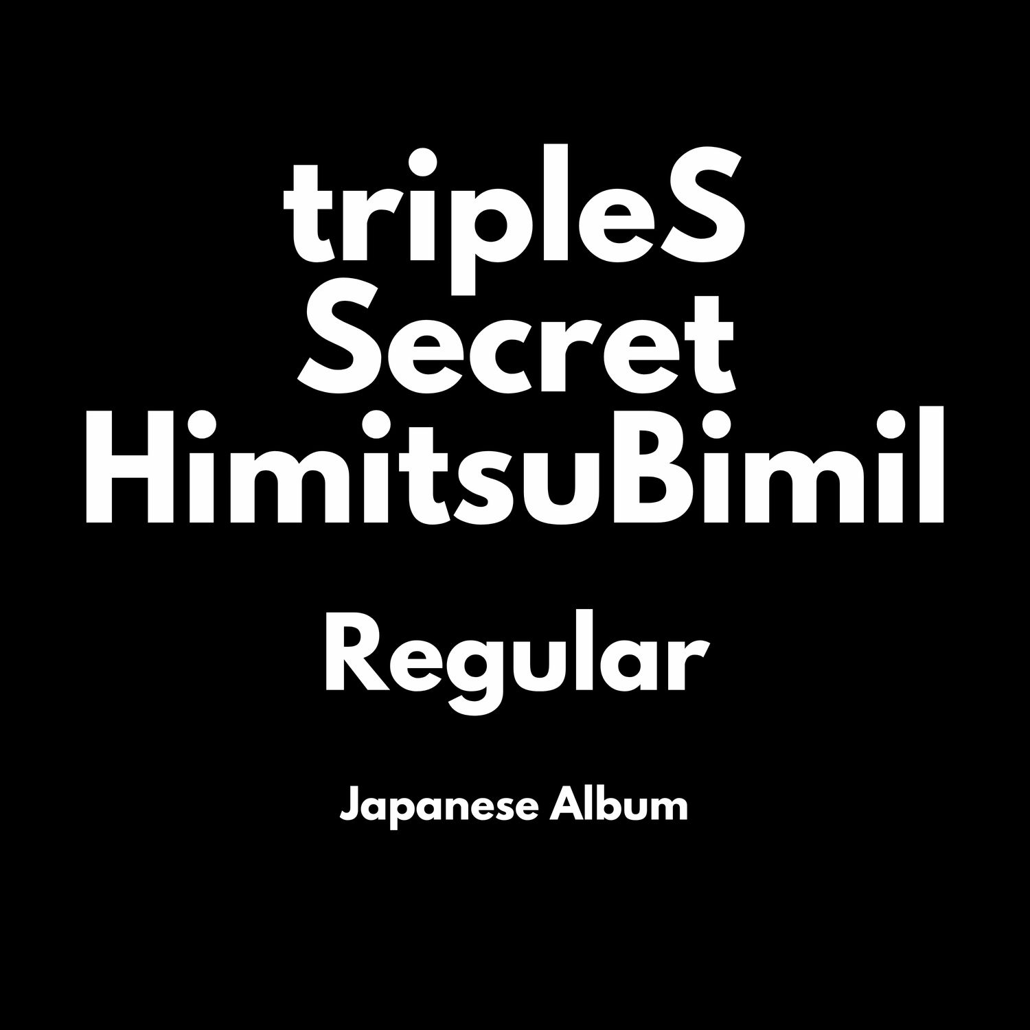 tripleS SecretHimitsuBimil - Regular