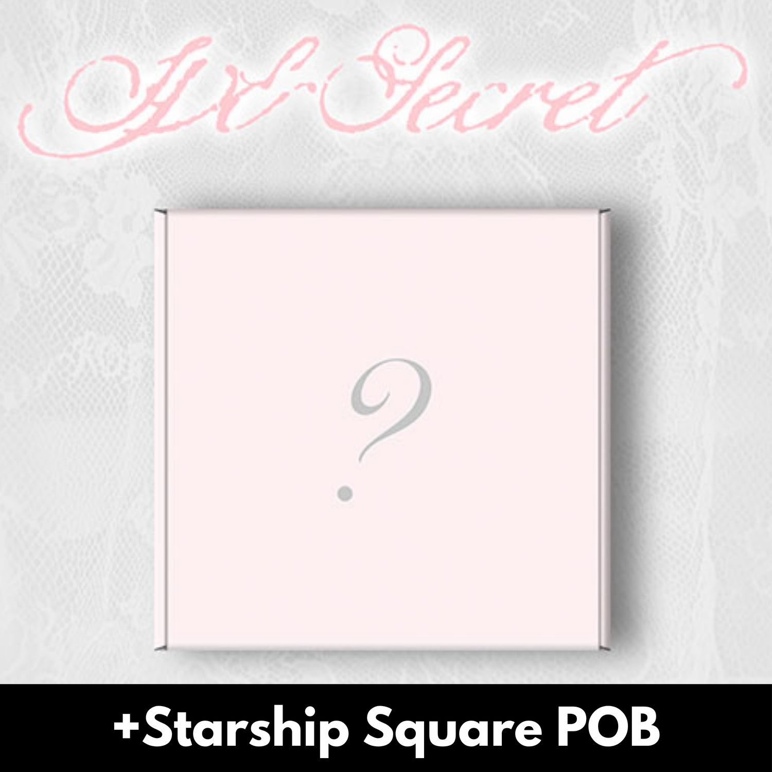 IVE IVE SECRET - LOVED IVE + Starship Square POB