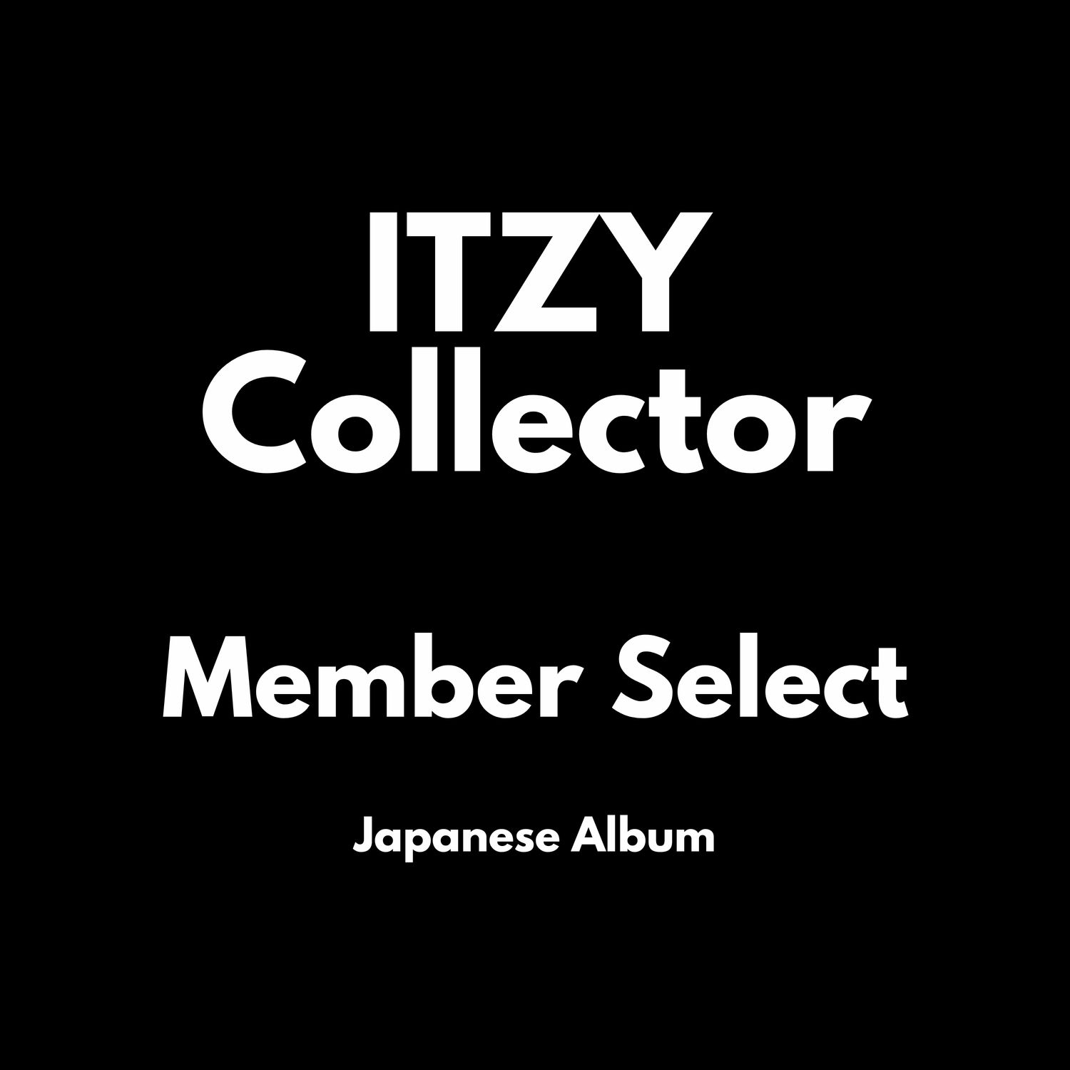 ITZY Collector - Member Select