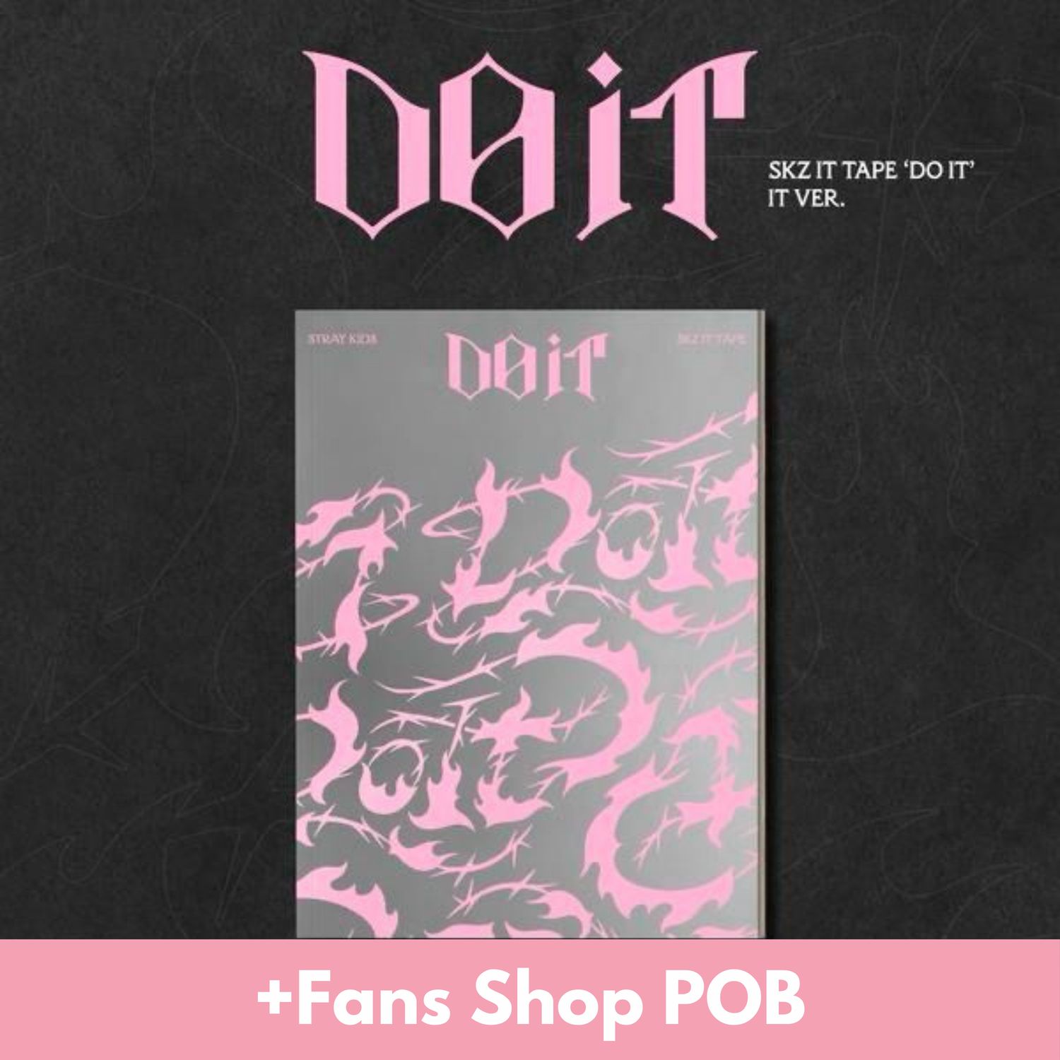 Stray Kids [SKZ IT TAPE] DO IT - IT + Fans Shop POB
