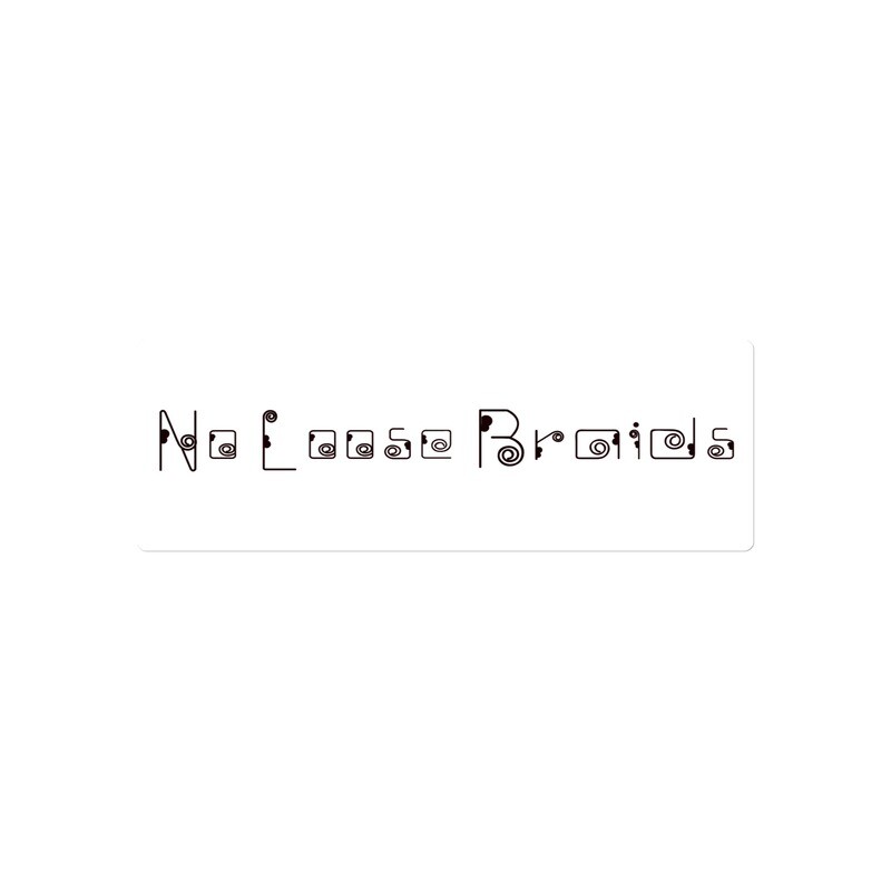 "No Loose Braids" Sticker