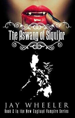 The New England Vampire Book 2: The Aswang of Siquijor [DIGITAL DOWNLOAD] Book by Jay Wheeler