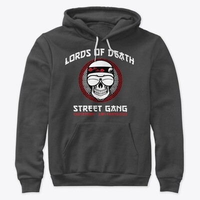 Lords of Death Street Gang (Big Trouble in Little China) Unisex Premium Pullover Hoody [CHOOSE COLOR] [CHOOSE SIZE]