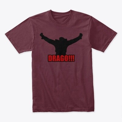 DRAGO!!! (Rocky IV) Men's Premium T-Shirt Boxing Movie Prop [CHOOSE COLOR] [CHOOSE SIZE]