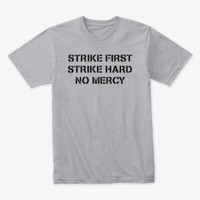 STRIKE FIRST STRIKE HARD NO MERCY (Cobra Kai / Karate Kid) Men's Premium T-Shirt [CHOOSE COLOR] [CHOOSE SIZE]