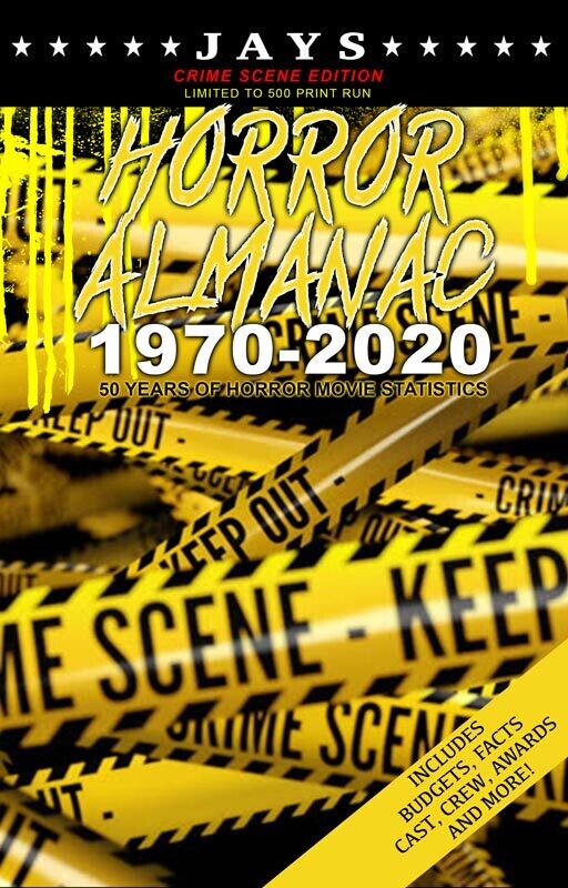 Jays Horror Almanac #9 [CRIME SCENE EDITION - LIMITED TO 500 PRINT RUN] 50 Years of Horror Movie Statistics Book