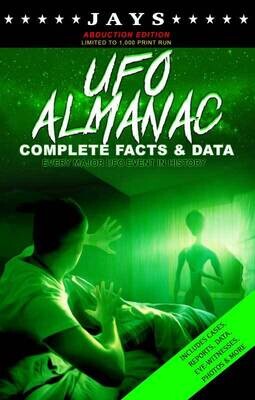 Jays UFO Almanac [#3 ABDUCTION EDITION - LIMITED TO 1,000 PRINT RUN] Complete Facts & Data - Every Major UFO Case in History [Paperback] Book