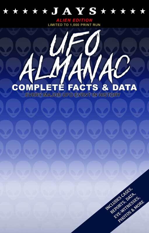Jays UFO Almanac [#6 ALIEN EDITION - LIMITED TO 1,000 PRINT RUN] Complete Facts & Data - Every Major UFO Case in History