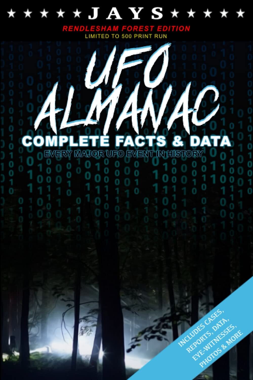 Jays UFO Almanac [#8 RENDLESHAM FOREST EDITION - LIMITED TO 500 PRINT RUN] Complete Facts & Data - Every Major UFO Case in History