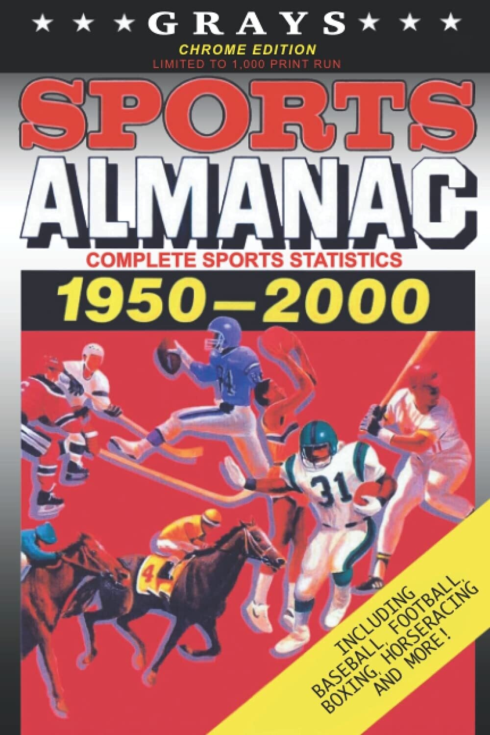 Grays Sports Almanac: Complete Sports Statistics 1950-2000 Book [Chrome Edition - LIMITED TO 1,000 PRINT RUN]