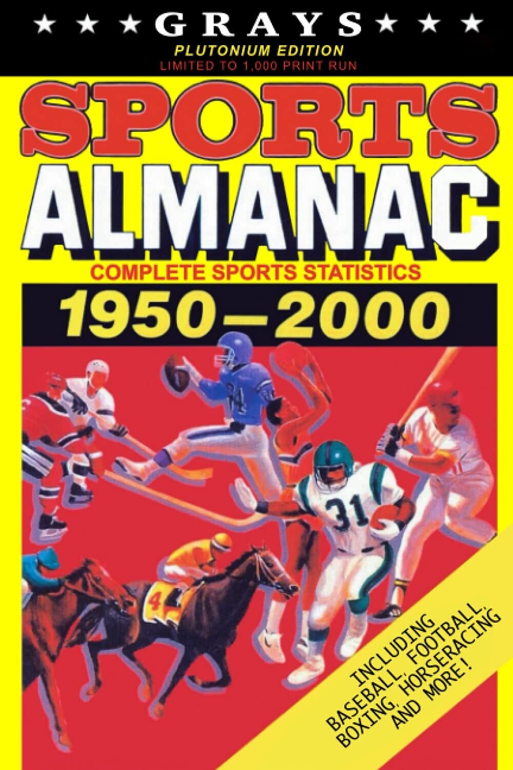 Grays Sports Almanac: Complete Sports Statistics 1950-2000 Book [Plutonium Edition - LIMITED TO 1,000 PRINT RUN]