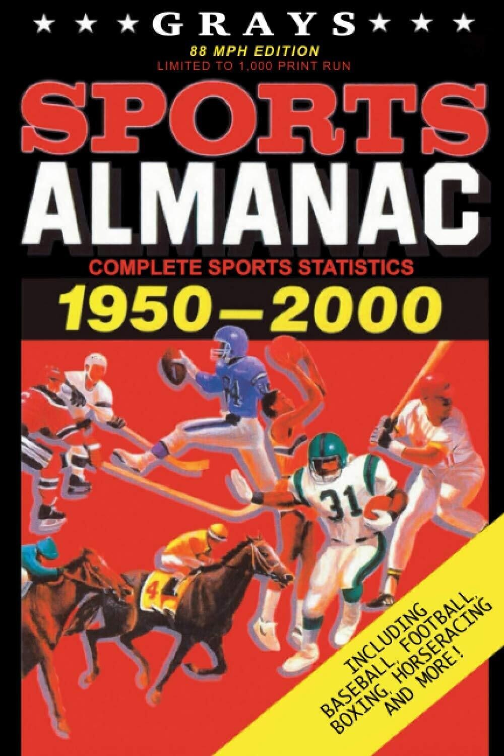 Grays Sports Almanac: Complete Sports Statistics 1950-2000 Book [88mph Edition - LIMITED TO 1,000 PRINT RUN]