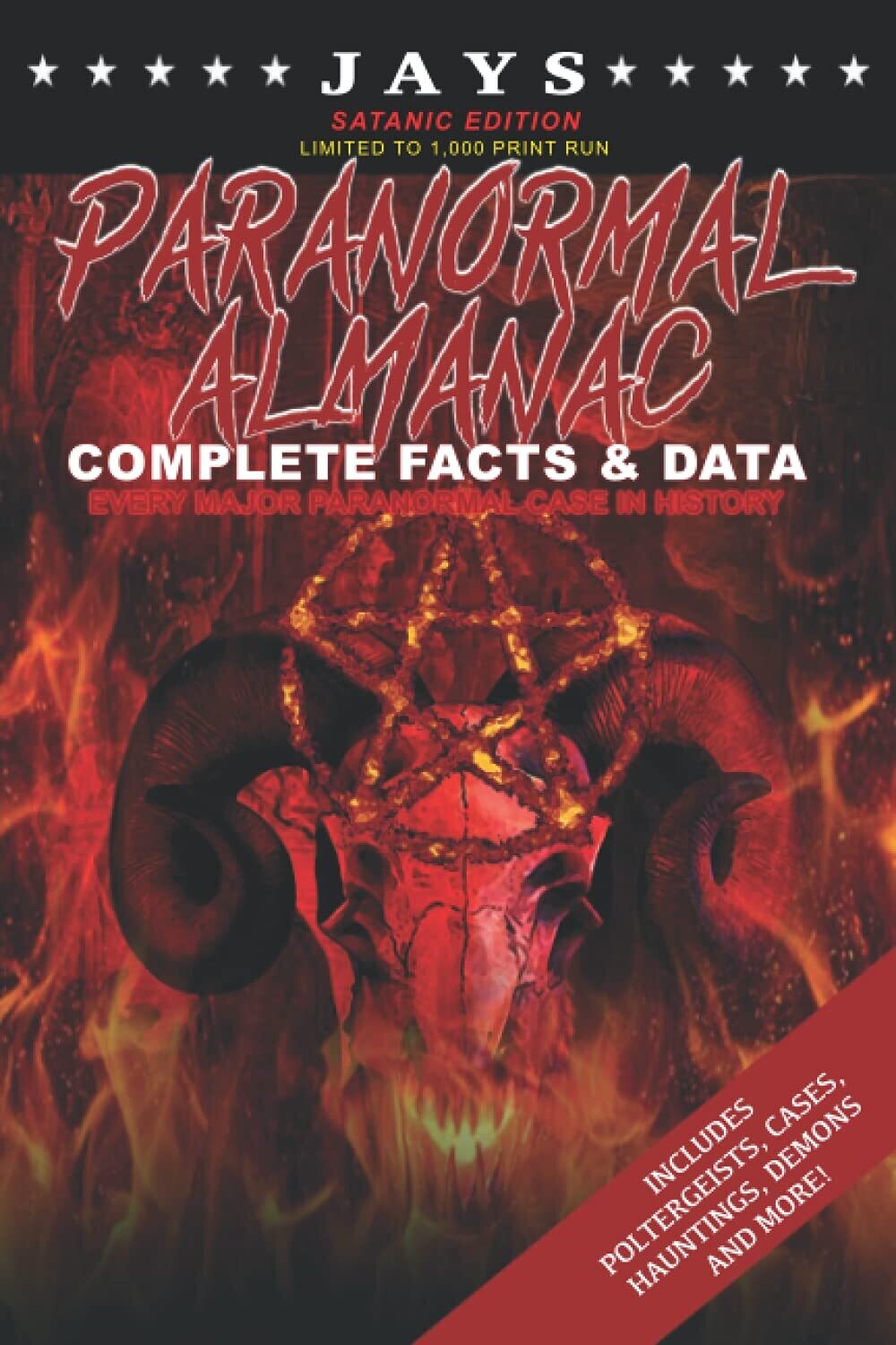 Jays Paranormal Almanac: Complete Facts & Data Jays Paranormal Almanac: Complete Facts & Data [#3 SATANIC EDITION - LIMITED TO 1,000 PRINT RUN WORLDWIDE] [Paperback]
