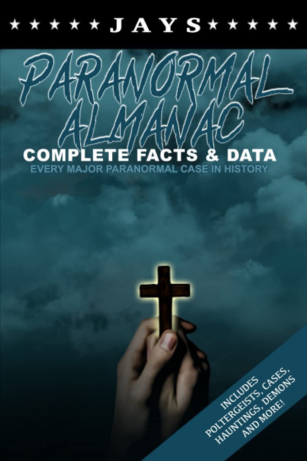 Jays Paranormal Almanac: Complete Facts & Data Jays Paranormal Almanac: Complete Facts & Data [Paperback]