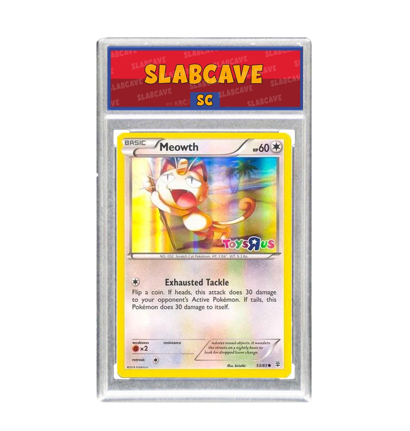 Graded Pokemon Card: SC7 - Meowth 53/83 [XY Generations] [Promo] [Toys R Us Exclusive]