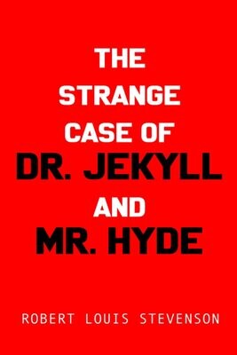 The Strange Case of Dr. Jekyll and Mr. Hyde by Robert Louis Stevenson [Paperback] Book