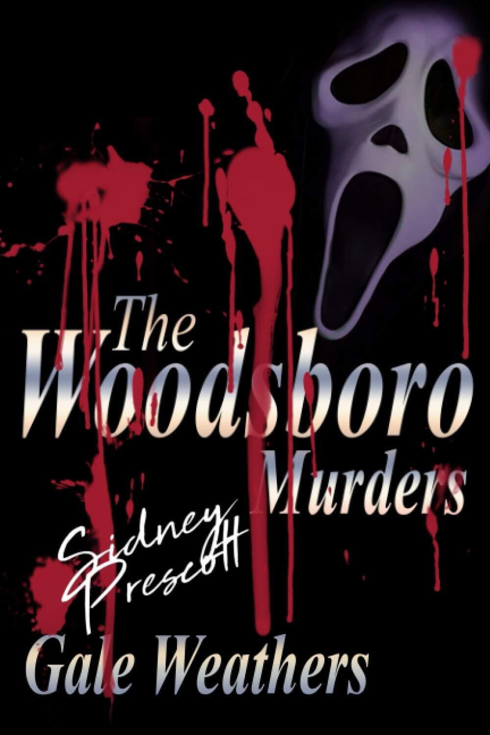 The Woodsboro Murders (Scream - Signed by Sidney Prescott) [Paperback] Notebook