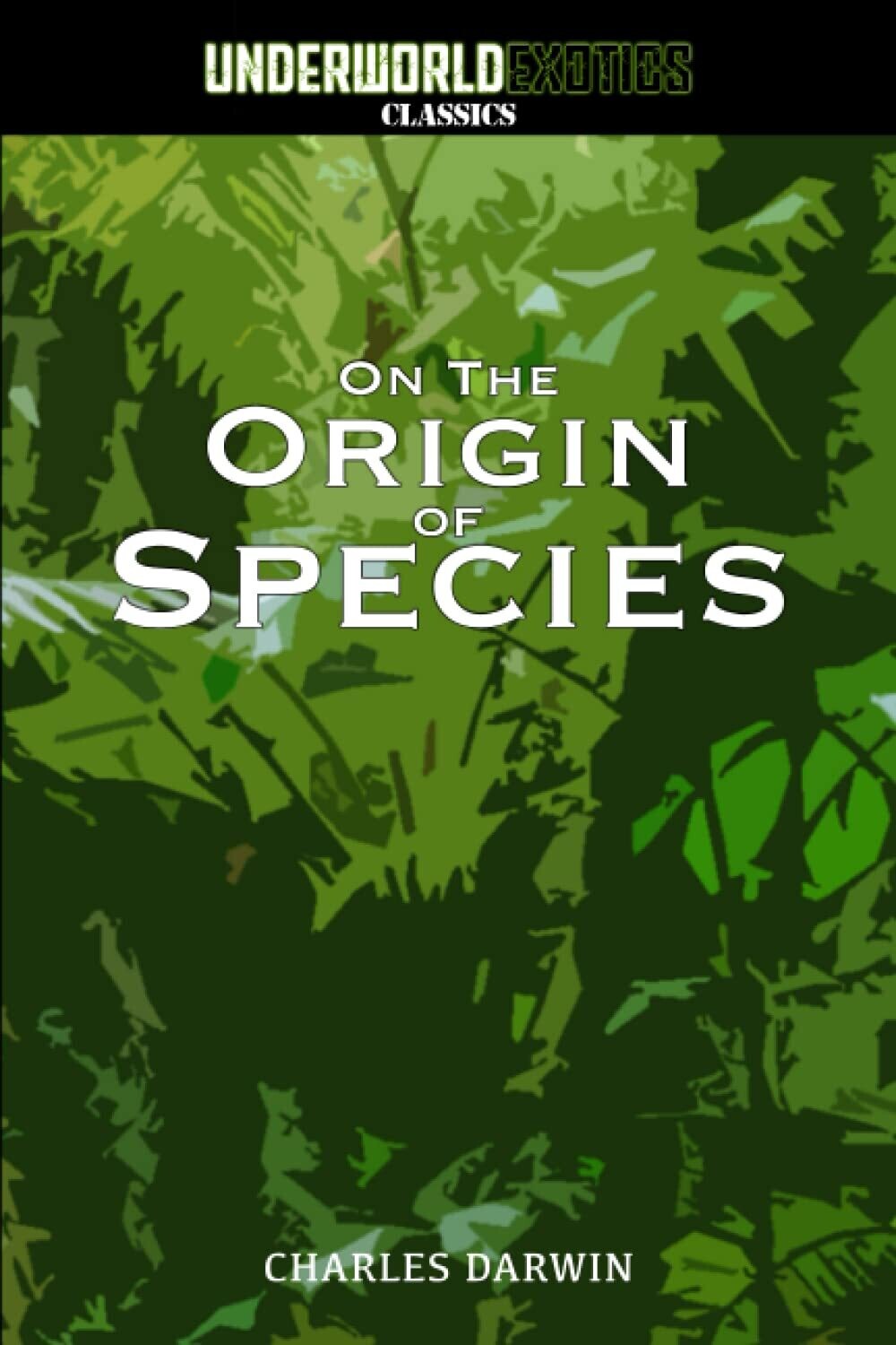 On the Origin of Species (Underworld Exotics Classics) by Charles Darwin [Paperback] Book
