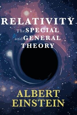 Relativity - The Special and General Theory by Albert Einstein [Paperback] Book