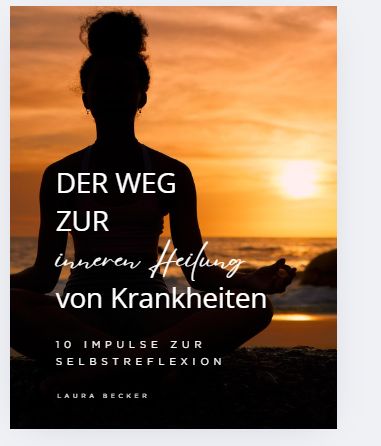 E-Journal: Der Weg zur inneren Heilung von Krankheiten