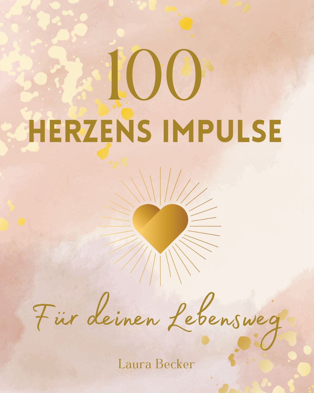 100 Herzens-Impulse für mehr Einsicht & Klarheit 100 Herzens-Impulse für mehr Einsicht & Klarheit