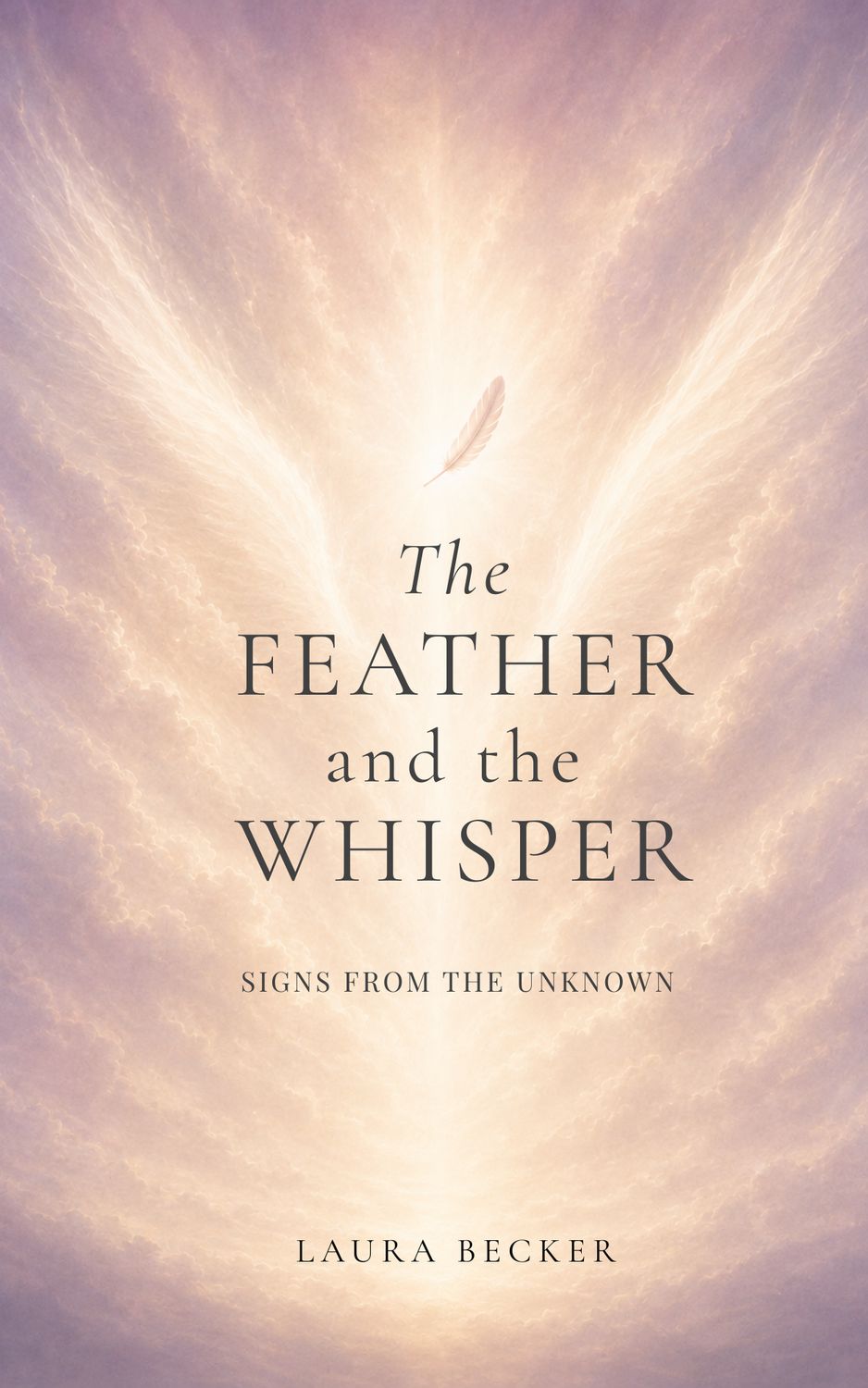 The Feather and the Whisper - Signs from the Unknown (Digital version)