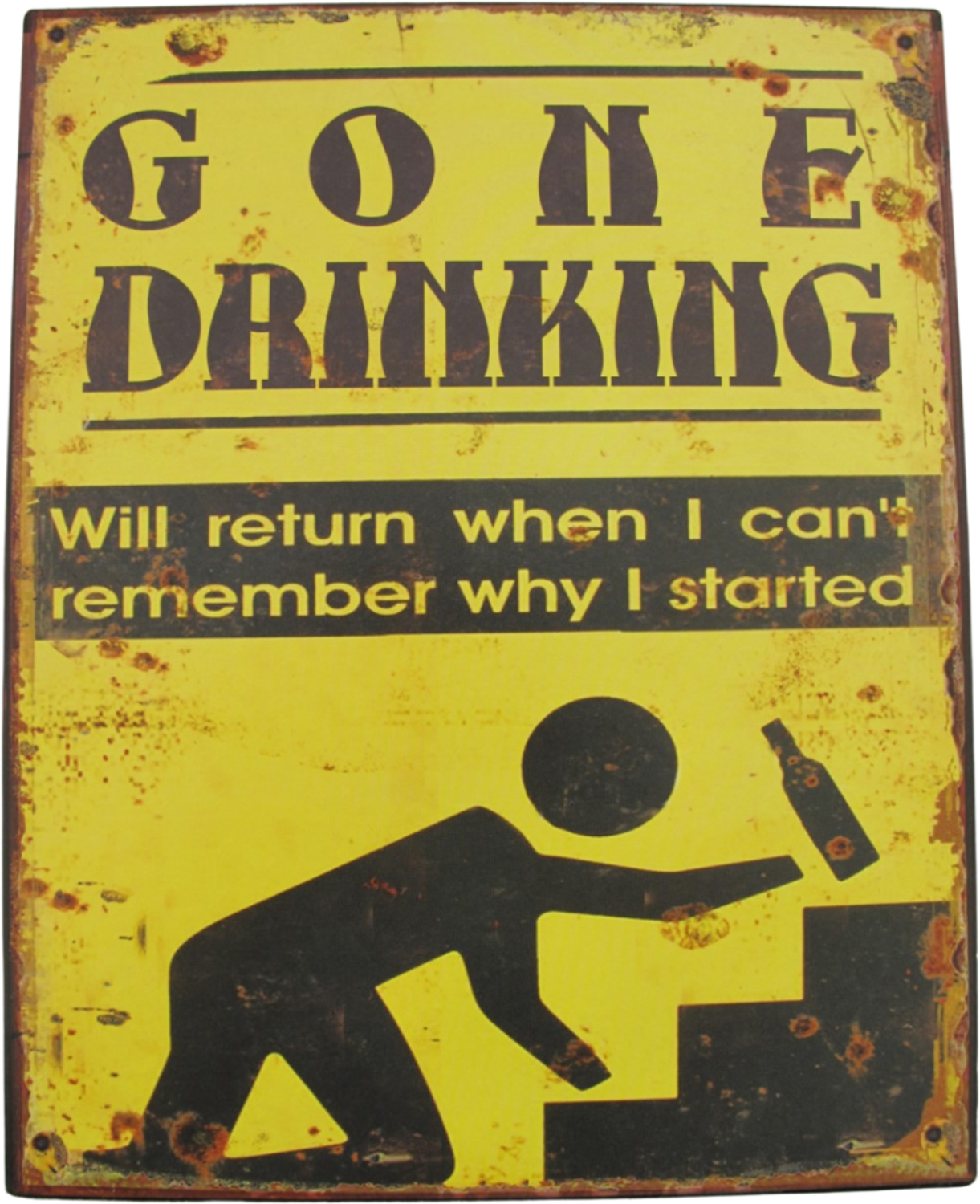 GONE DRINKING - METAL SIGN