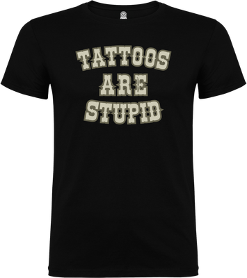 Front view of the FUNKY MONKEY® unisex Tattoos Are Stupid T-shirt with beige text print