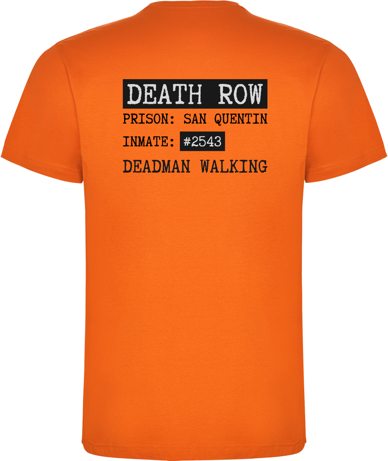 Death Row San Quentin Unisex T-Shirt Orange Back of vintage orange unisex T-shirt with Death Row Prison San Quentin print, “Inmate: 2543 Deadman Walking”