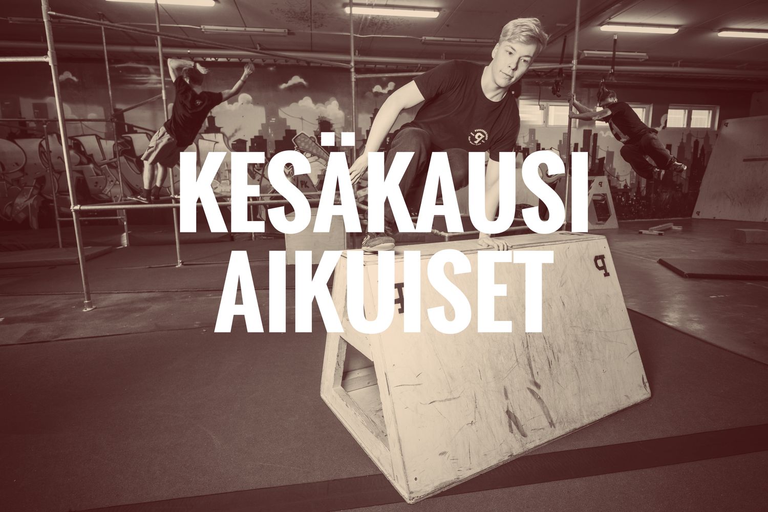 Aikuisten Kesäkausi 2025 | Parkourkeskus