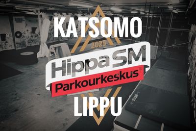 Hippa suomen mestaruus kisa 2025 Parkourkeskus 