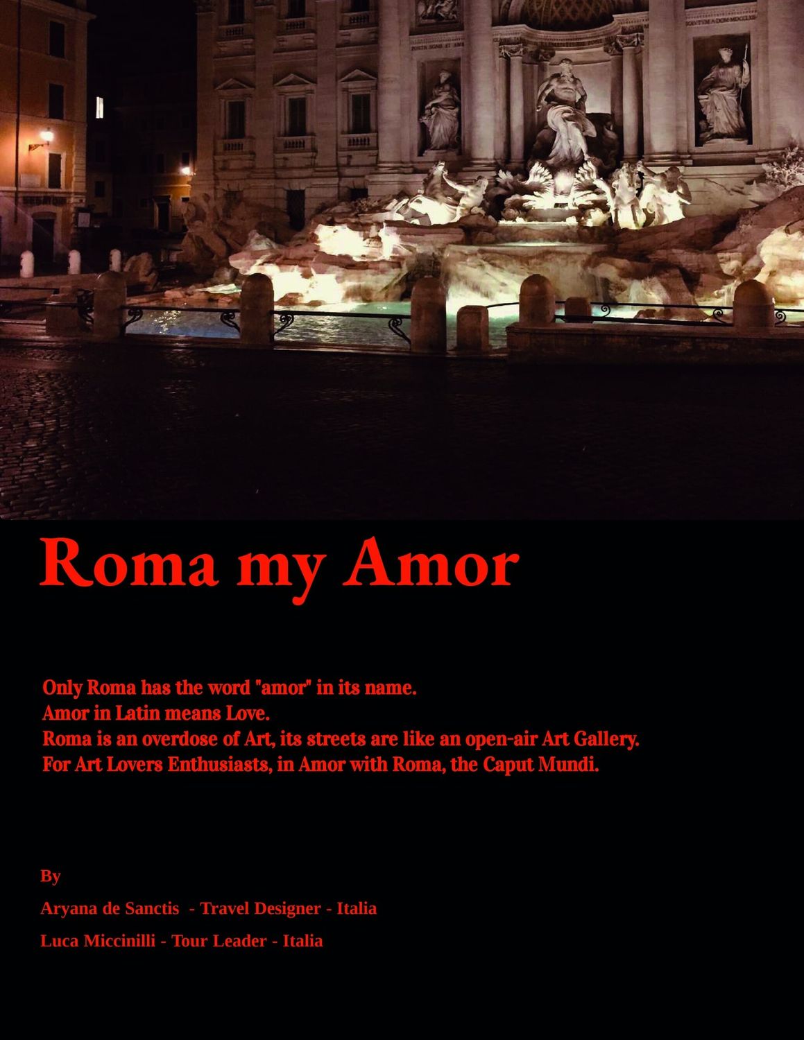 The Artistic Splendors of Rome.   A Guide for Art Enthusiasts.   By Roma my Amor