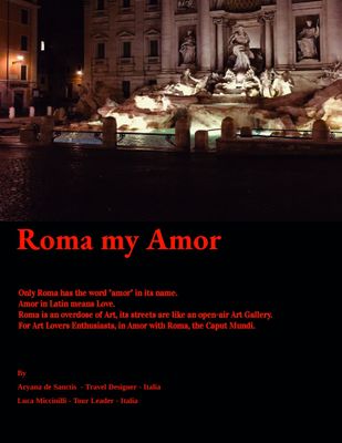 The Artistic Splendors of Rome.   A Guide for Art Enthusiasts.   By Roma my Amor