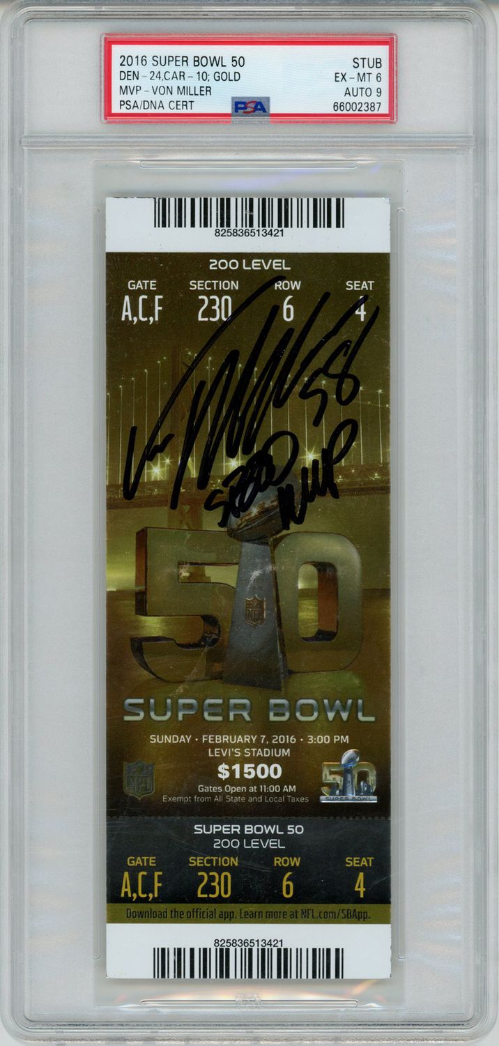 Von Miller Signed Super Bowl 50 Ticket w/SB 50 MVP Grade 6 PSA 9 Slab