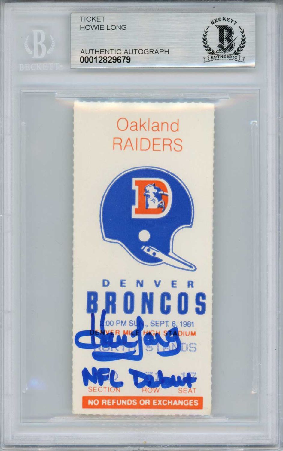 Howie Long Autographed/Signed Raiders 1981 NFL Debut Ticket BAS Slab