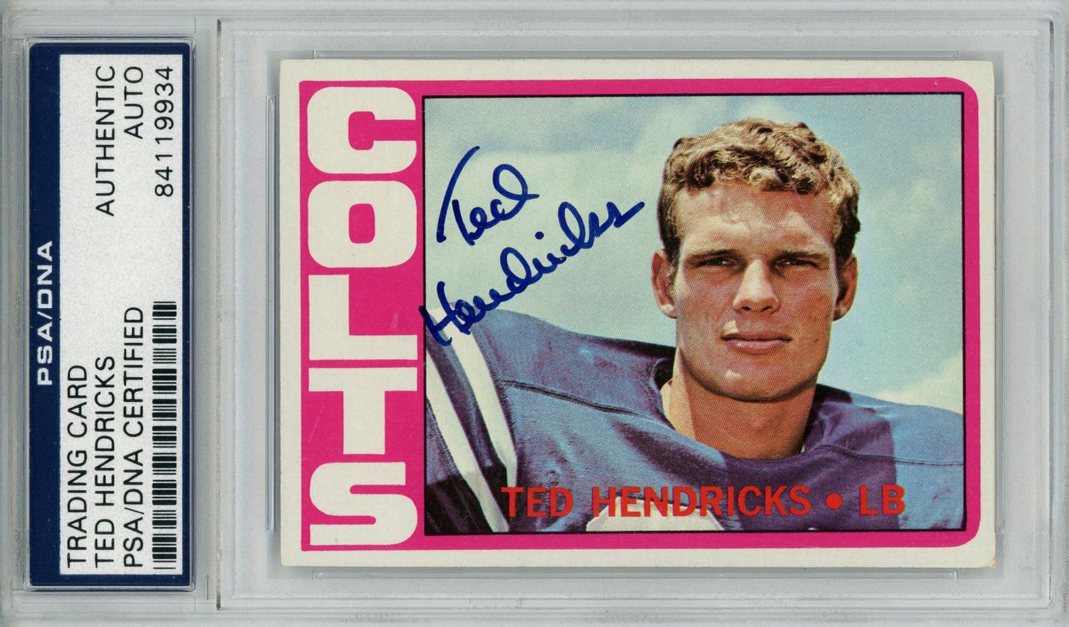 Ted Hendricks Autographed/Signed 1972 Topps #93 Trading Card PSA Slab