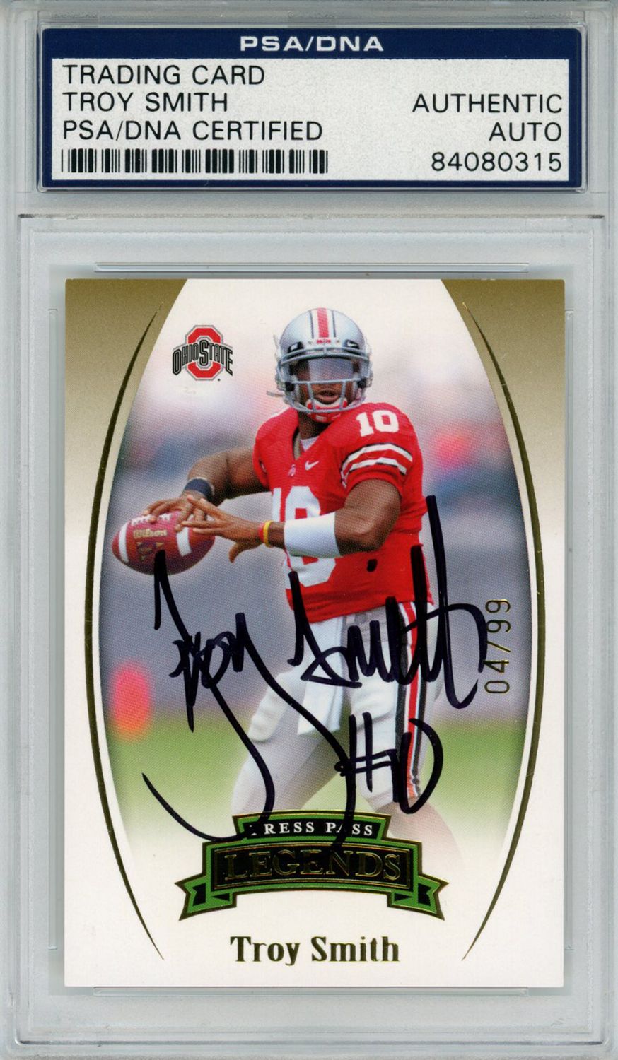Troy Smith Signed 2007 Gold Press Pass Legends 4/99 Trading Card PSA Slab